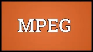 MPEG Meaning