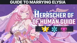 Herrscher of Human: Ego Guide - Let's Marry Elysia~ | Honkai Impact 3
