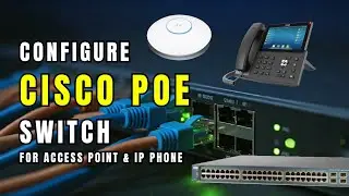 Configure Cisco PoE Switch for Access Points & IP Phone
