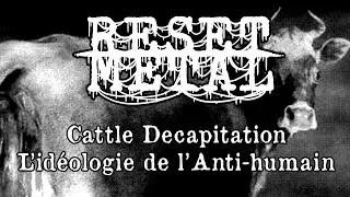 Cattle Decapitation et l'anti-humain - Extrait de mémoire
