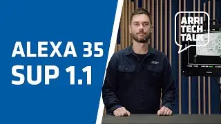 ARRI Tech Talk: New SUP 1.1 for ALEXA 35!