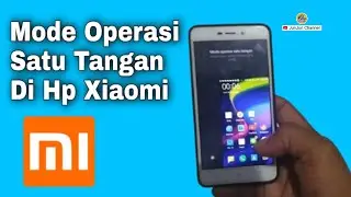 Mode Operasi Satu Tangan Di Hp Xiaomi 