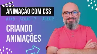 Seção 17 - Aula 2 - Criando animações
