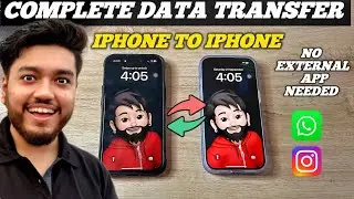 How to Transfer All Data from Old iPhone to New iPhone? Complete Data transfer including WhatsApp🔥