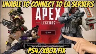 Apex Legends Unable to connect to EA SERVERS PS4/XBOX FIX