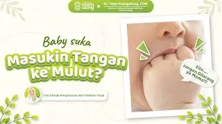 Baby Masukin Tangan ke Mulut? 😲