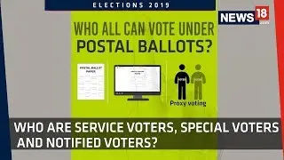 What are Postal Ballots and Proxy Voters? | Elections 2019