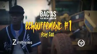 BAC'AS-ECHAUFFEMENT #1 ( STAY COOL) Feat Dj Augustin