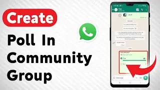 How To Create A Poll In A Community Group On WhatsApp