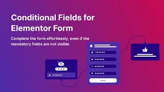 Required Field Validation Pass If Field Hiddens || Conditional Fields for Elementor Form