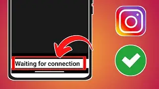 Instagram Story Waiting for Connection Problem 2024 | Fix Waiting for Connection Instagram Story