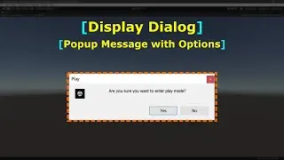 Display Dialog | Popup Message with Options | Editor Scripting | C# | Unity Game Engine