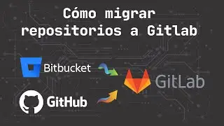 Como migrar repositorios de github o bitbucket a gitlab