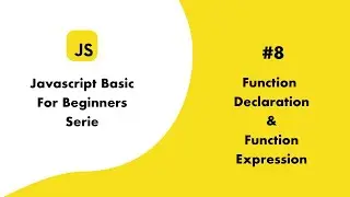 JS Basic8 Function Declaration and  function expression