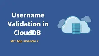 CloudDB Tutorials | Check if username already exists in CloudDB | MIT App Inventor 2
