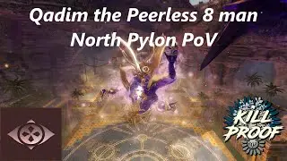 [kP] 8 Man Qadim the Peerless | North Pylon PoV