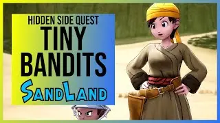 Sand Land: Tiny Bandits Quest | Start Location & Playthrough