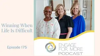 Episode 175: Winning When Life Is Difficult