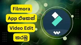 FilmoraGo Video Editor and Maker Mobile App in Sinhala