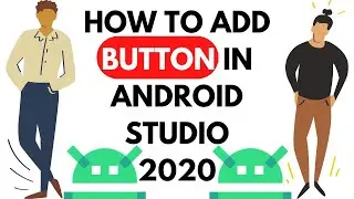 HOW TO ADD BUTTON IN ANDROID STUDIO 2020: Become an Android Developer