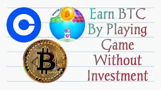 Earn Bitcoin 💰 By Playing Game Without Investment