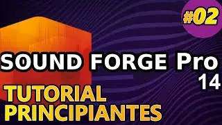 Sound Forge Pro 14: Cómo usar, Principiantes. Editar, grabar, masterizar audio. Tutorial 02