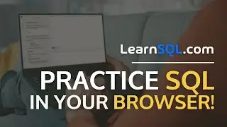 Practice SQL in Your Browser - LearnSQL.com - 1