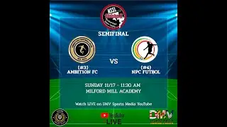 *LIVE* MSSL D2 PLAYOFF SEMIFINAL:  (#3) Ambit10n FC vs (#4) NPC Futbol