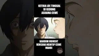 🔴 ANJAII...PALING GERCEP KALO NGINTIP CEWE MANDI | ANIME KOCAK LUCU 