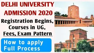 DU Admission 2020 | How to fill Registration form - form kaise bhare, Fees, Courses, Exam Pattern