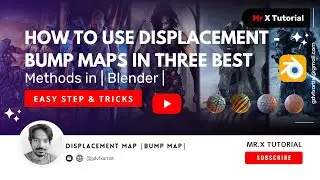 How to Use Displacement  or  Bump maps in Three best Methods  | in Blender | Easy Step & Tricks