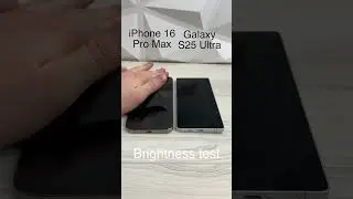 iPhone 16 Pro Max vs Galaxy S25 Ultra - BRIGHTNESS TEST! 🌞 Who Wins? 