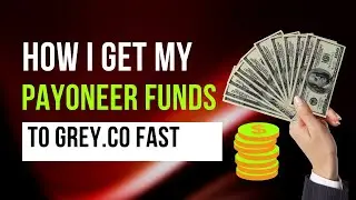 How to withdraw your money fast from payoneer to grey.co [5hrs max]
