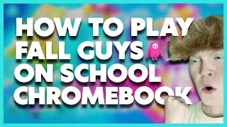 How To Play FALL GUYS FOR FREE On School Chromebook!