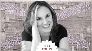 20 - LUCI COLLIN - Biografia