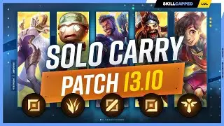 THE NEW BEST SOLO CARRY CHAMPIONS - PATCH 13.10!