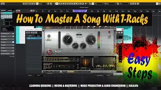 How To Master A Song With T-Racks Plugin 