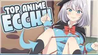 TOP 10 ANIME ECCHI TANPA SENSOR YANG HARUS KALIAN TONTON | PART 1