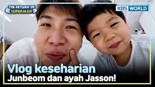 [IND/ENG] Vlog Junbeom yang mulai banyak ngomong~  | The Return of Superman | KBS WORLD 240901