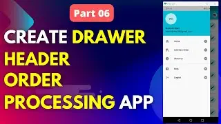 Building an Order Processing App with Flutter | How to create Drawer using Flutter (Part 06)