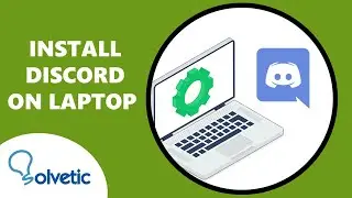 Install Discord on Laptop