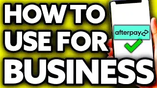 How To Use Afterpay for Your Business (Very Easy!)