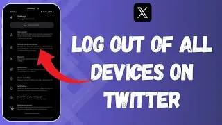 How to Log Out of All Devices on Twitter 2024? (Easy Steps)