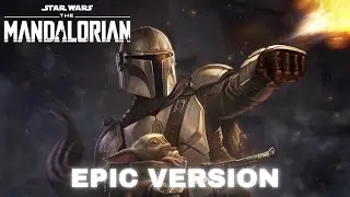 Star Wars: The Mandalorian Theme | EPIC VERSION