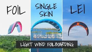 Foil vs Single Skin vs LEI for Foilboarding