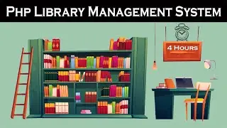 library management system in PHP and MYSQLI step by step in 4 hours