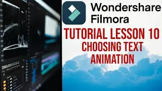 Filmora 13 | Tutorial - Lesson 10 - Choosing Text Animation