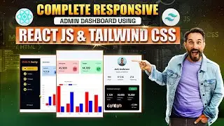 Complete Responsive ADMIN DASHBOARD using REACT JS & TAILWIND CSS | React Tailwind Project 2024🔥🔥🔥