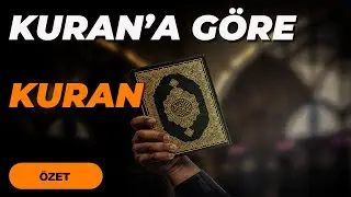 KURAN'A GÖRE KURAN ANLATILAMAZ | Kuran'a Göre İslam 6. Bl.