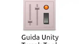 Guida Unity Tweak Tool